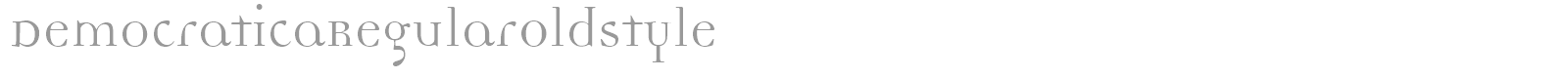 DemocraticaRegularOldstyle font preview